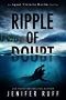 [Agent Victoria Heslin Thriller 04] • Ripple of Doubt